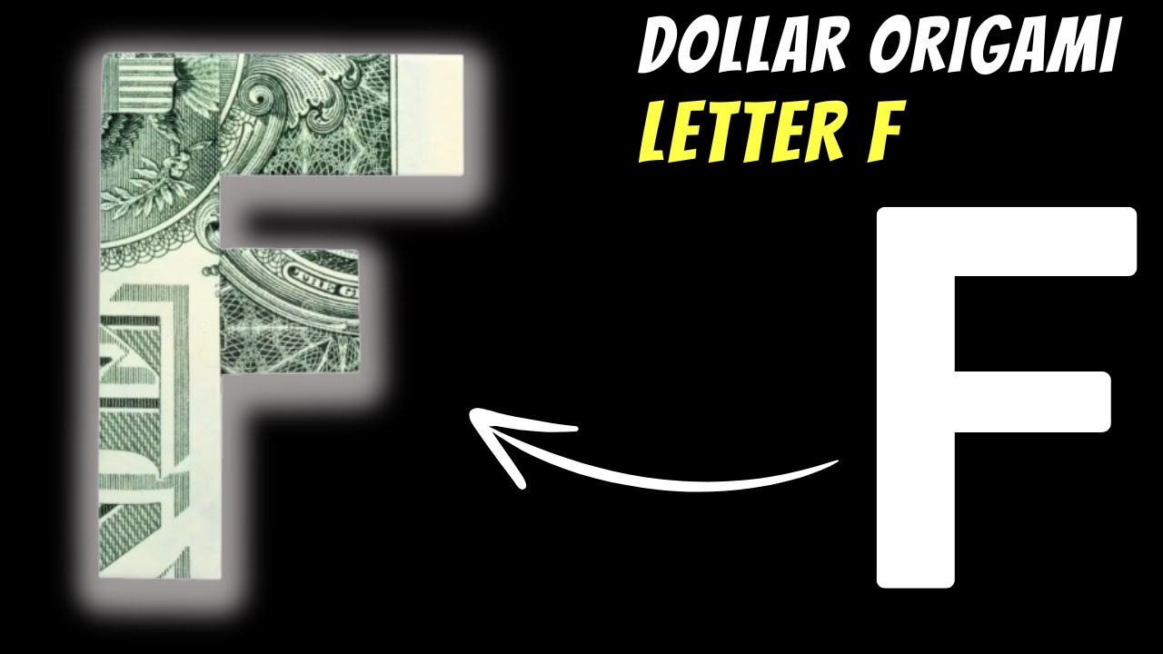 Craft Your Own Origami Dollar Bill Letter F!