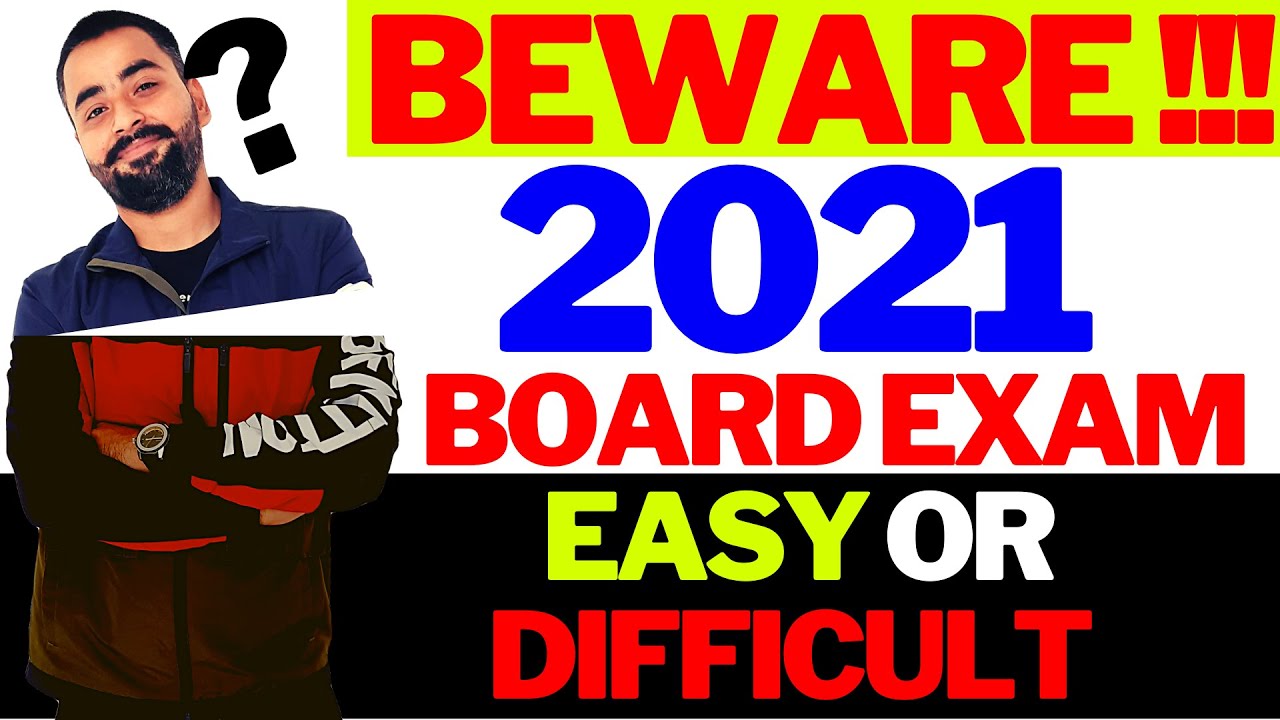 2021 BOARD EXAMS, EASY OR DIFFICULT || CLASS 10 & CLASS 12 CBSE AND STATE BOARDS