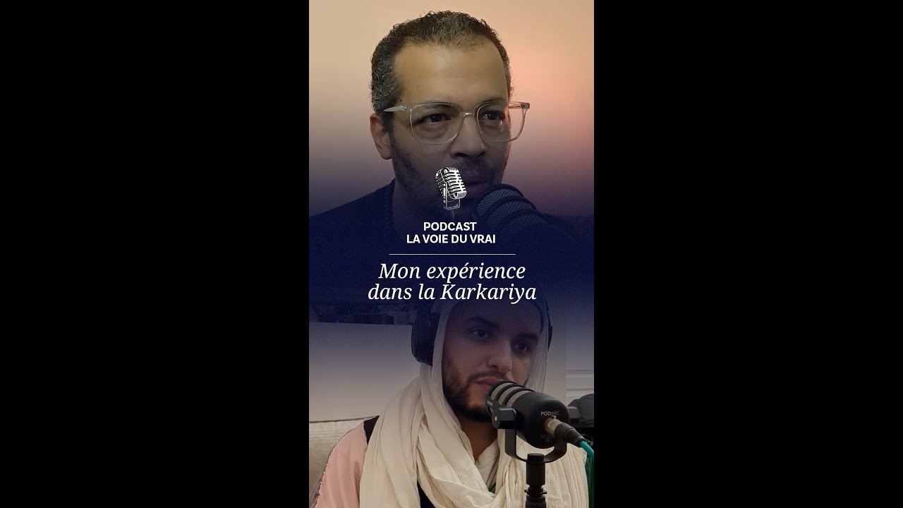 Mon expérience dans la Karkariya | Podcast LVDV