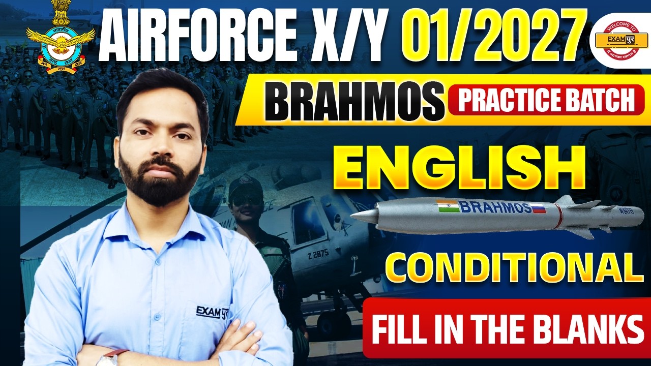 AIRFORCE X/Y 01/2027 ( BRAHMOS BATCH ) || ENGLISH || CONDITIONAL FILL IN THE BLANKS || BY SHIVAM SIR