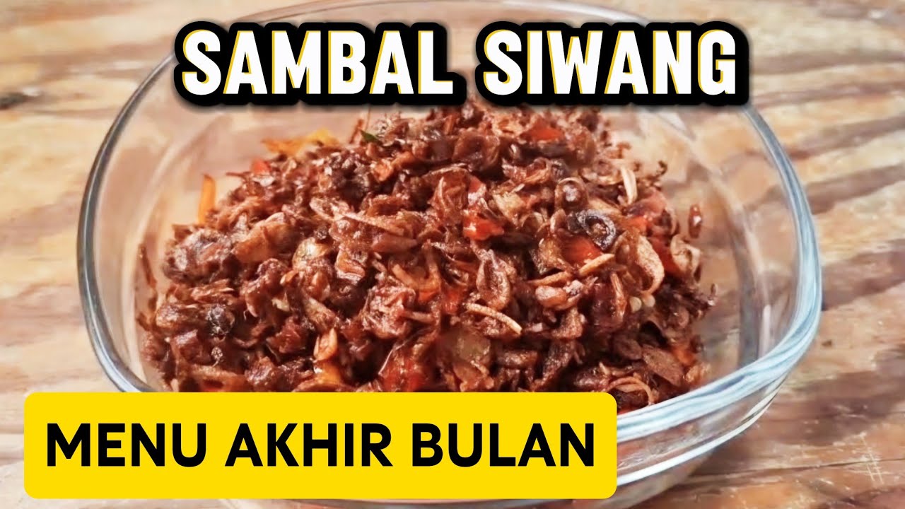 SAMBAL SIWANG, menu akhir bulan