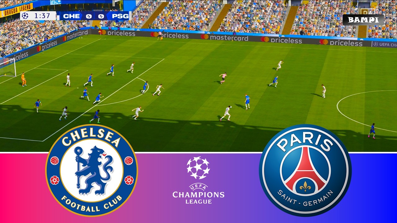 CHELSEA vs PSG   UEFA Chapions League 2026   bampi