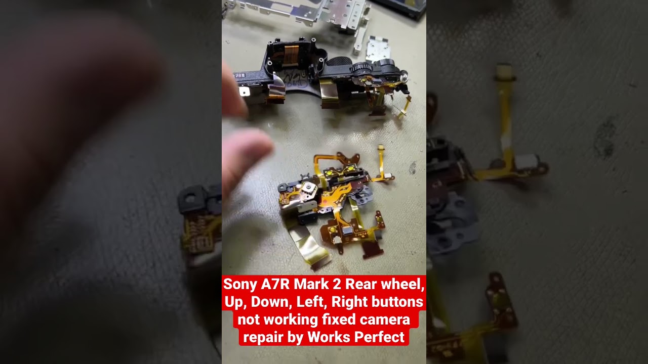 Sony A7R Mark 2 Rear wheel, Up, Down, Left, Right buttons not working camera repair by Works Perfect