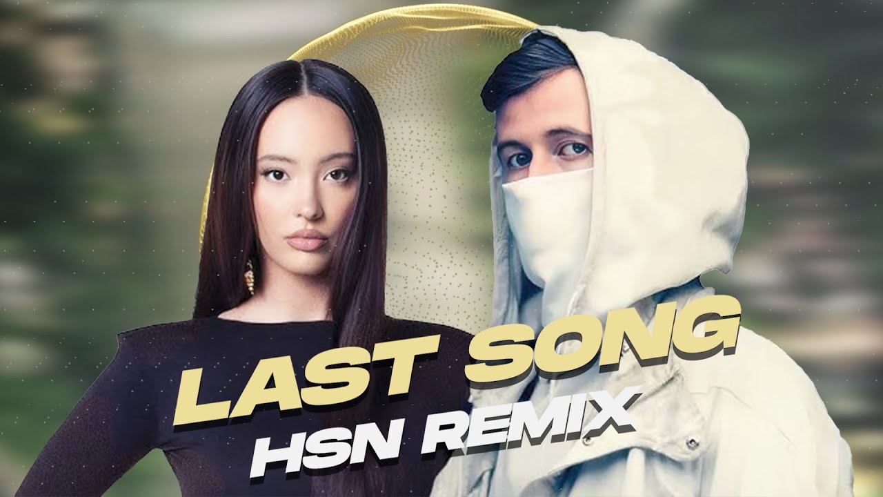 Alan Walker, Faouzia - Last Song (HSN Remix)