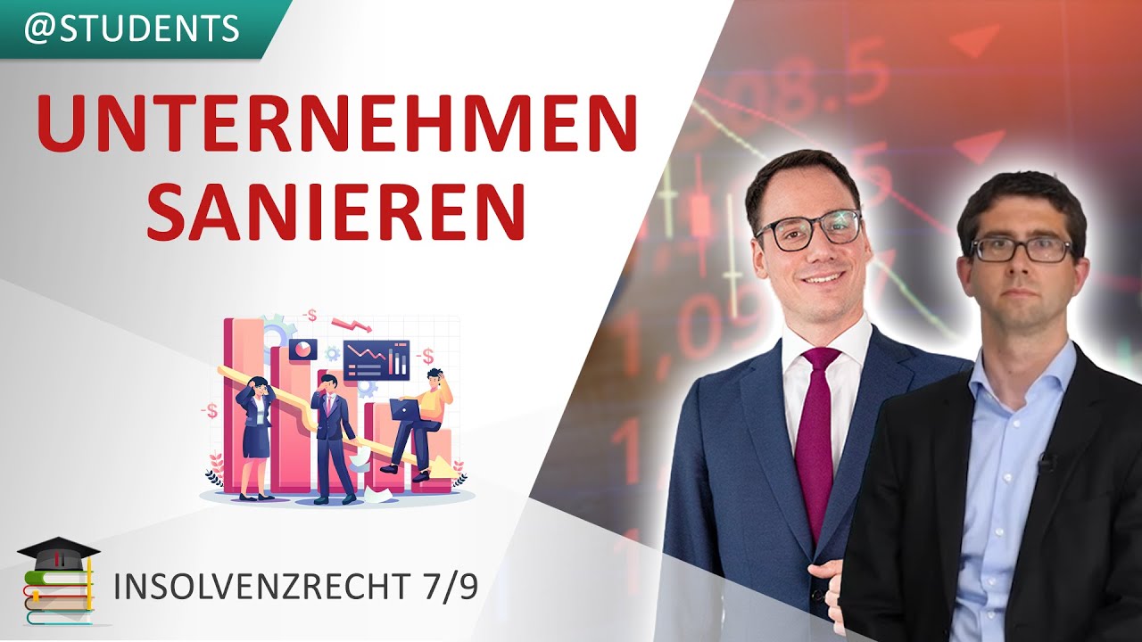 Sanierung von Unternehmen in der Insolvenz | Insolvenzrecht 7/9