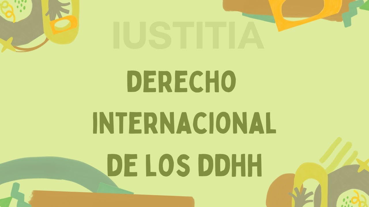 Derecho Internacional de los Derechos Humanos