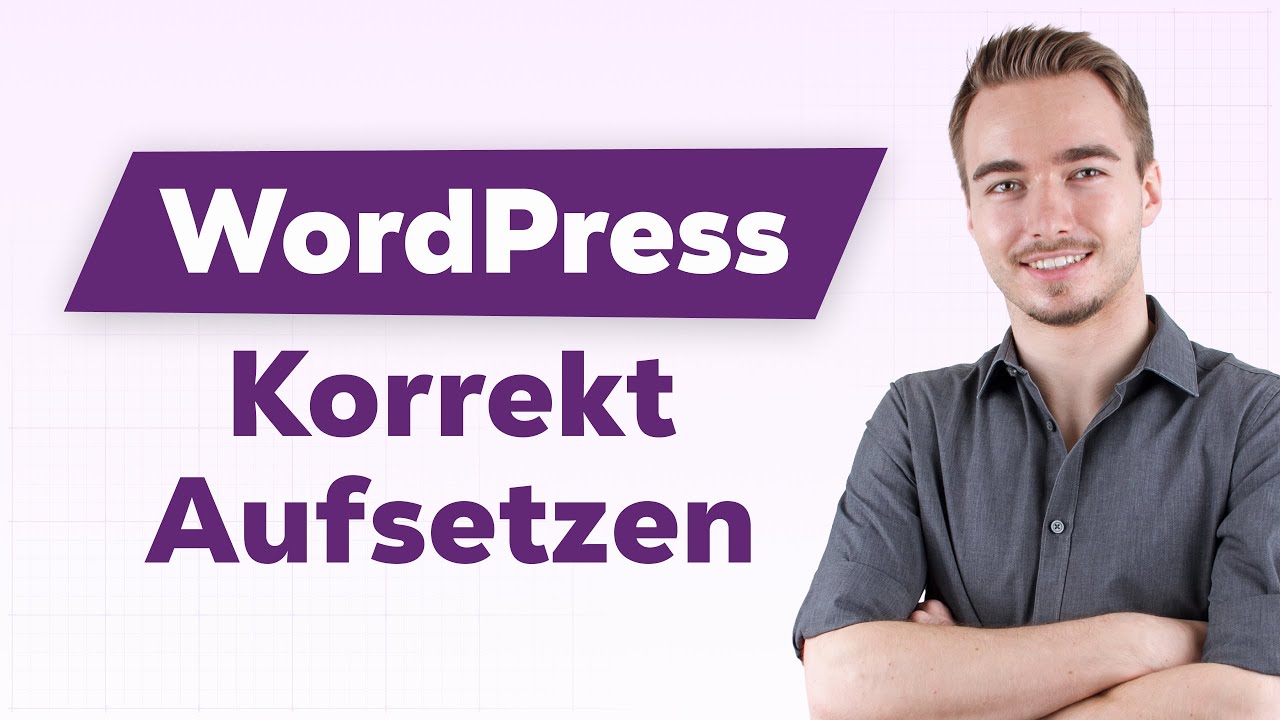 WordPress Setup - So sparst Du Zeit und Nerven