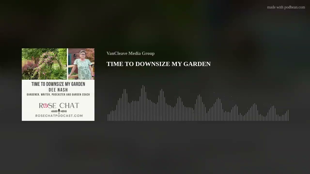 TIME TO DOWNSIZE MY GARDEN
