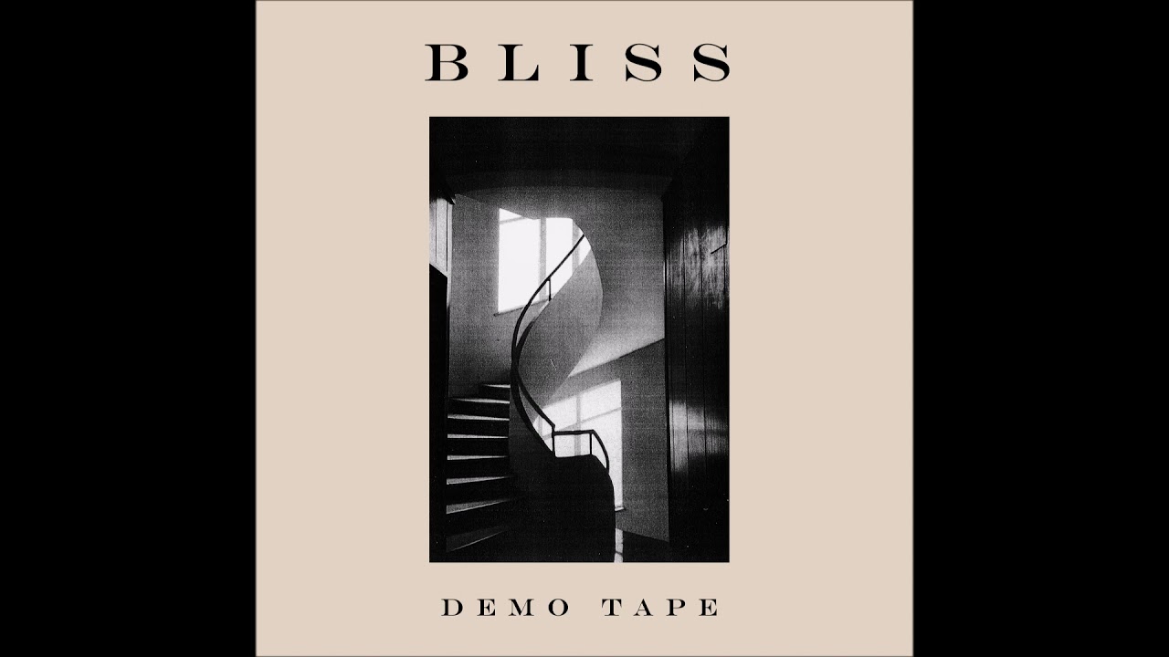 Bliss - Demo Tape 2021