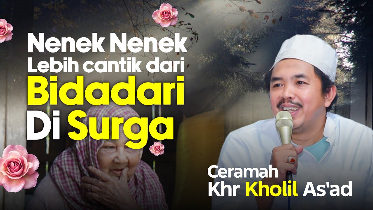 CERAMAH KH KHOLIL AS'AD - 1 ROHMAT DI DUNIA , 99 ROHMAT DI AKHIRAT 