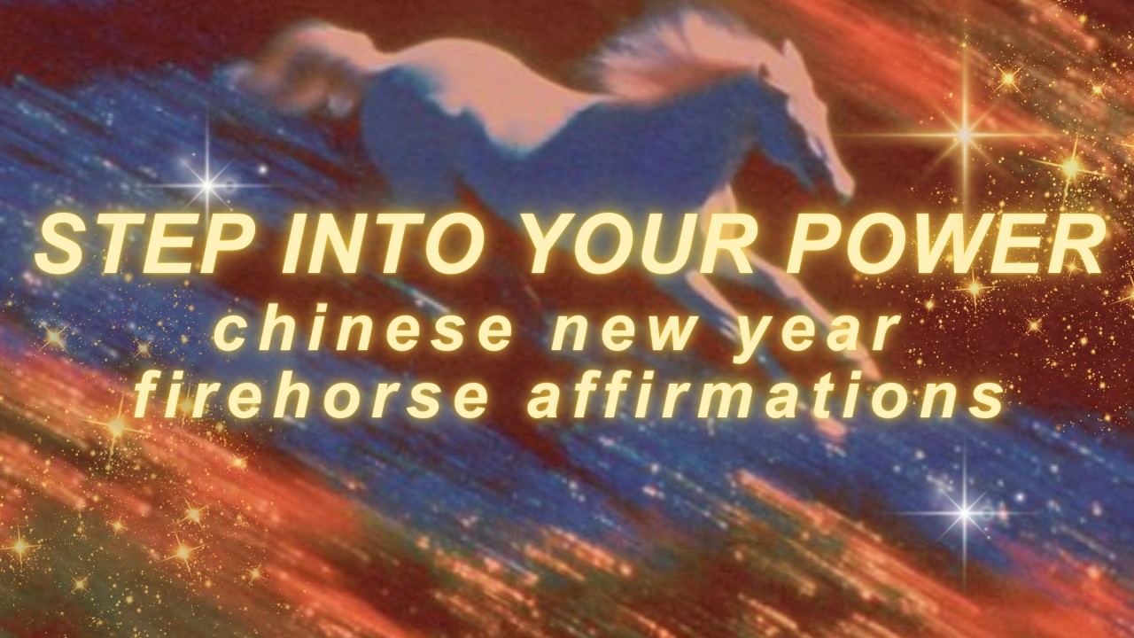 2026 FIRE HORSE Affirmations 🔥 Step Into Your Power | Bold Chinese New Year Energy