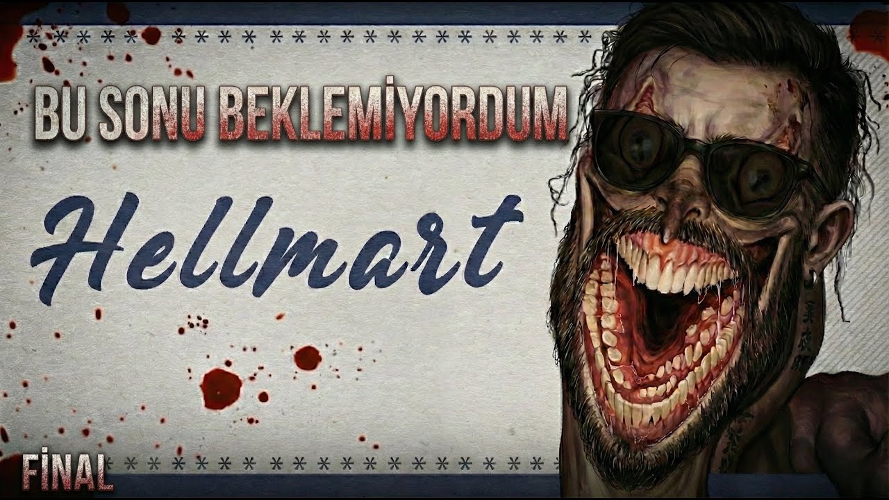 Bu Sonu Beklemiyordum | Hellmart – Final Bölümü