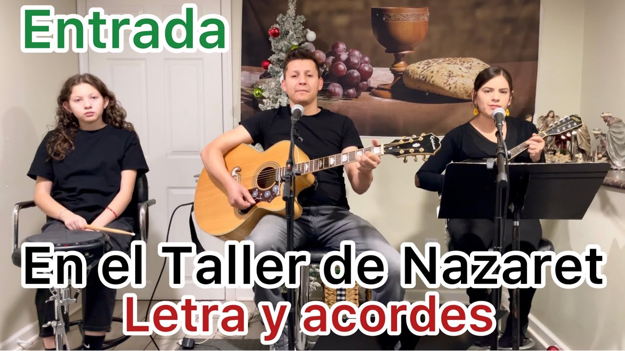 En el taller de Nazaret-canto de entrada y salida LETRA Y ACORDES