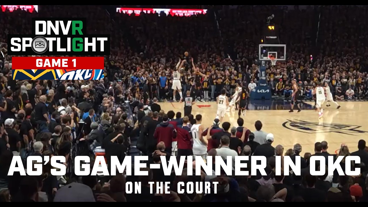 On The Court For Jokic's 42-22-6 & AG's GAME-WINNER in Game 1 vs OKC