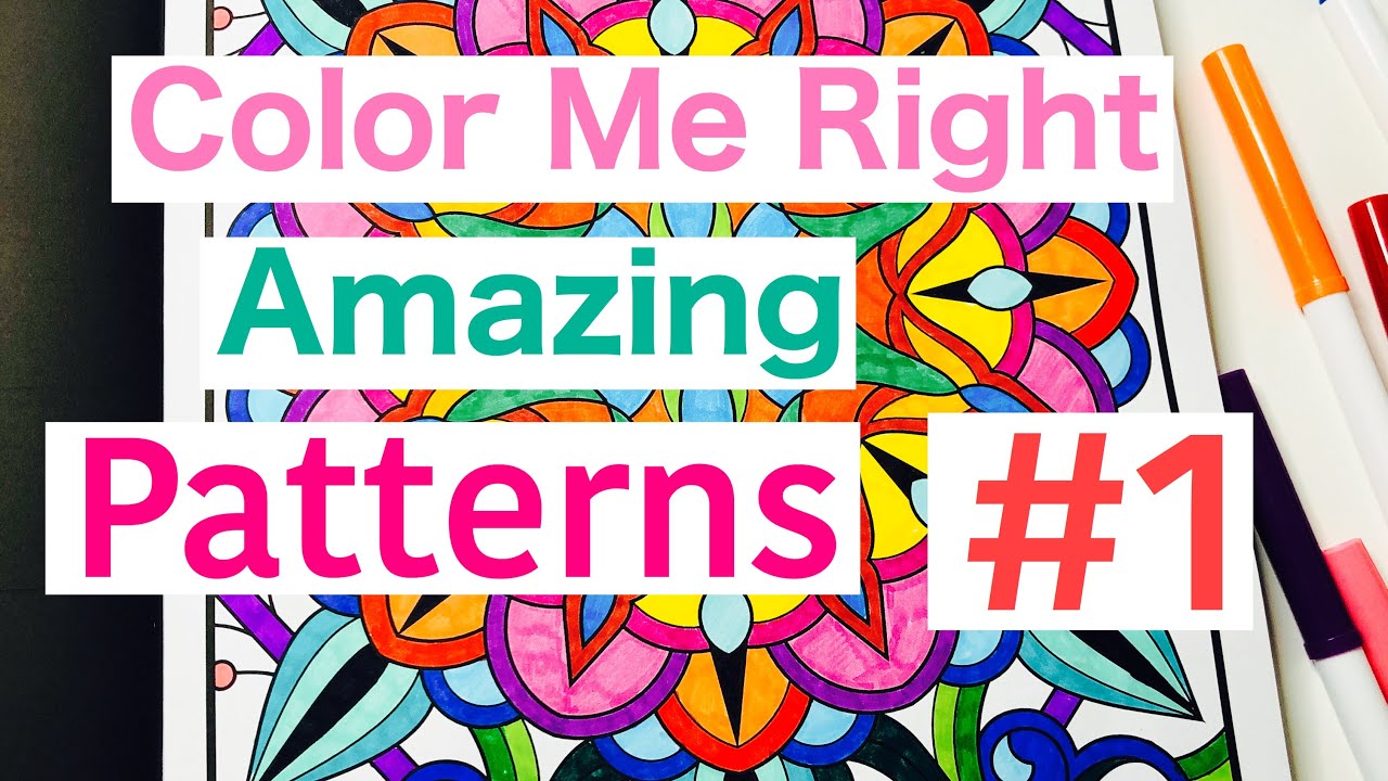 COLORING BOOK | AMAZING PATTERNS #1 | ADULT COLORING BOOK | COLOR ME RIGHT