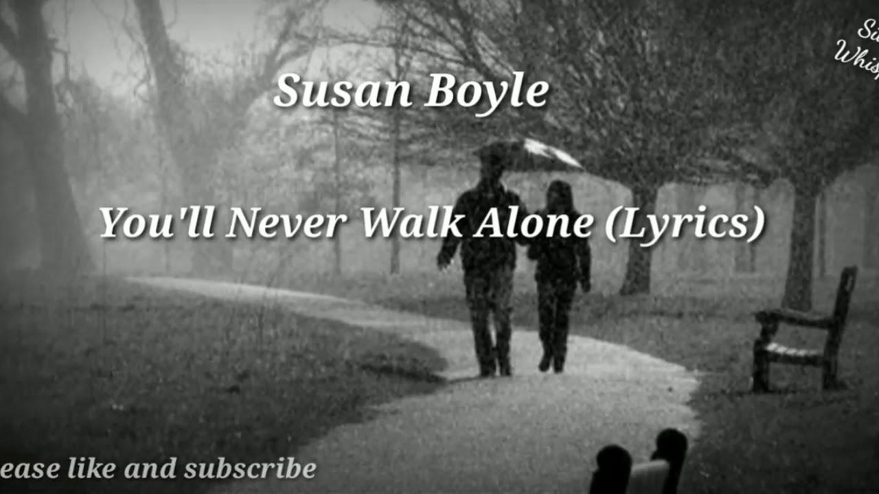 SUSAN BOYLE | You'll Never Walk Alone | Lyrics