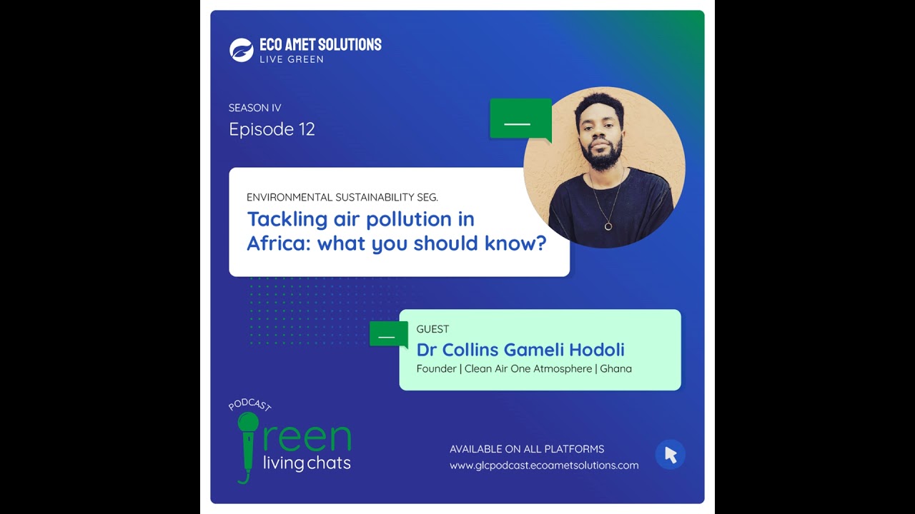 Tackling air pollution in Ghana (Africa) - what you should know || Collins Gameli Hodoli