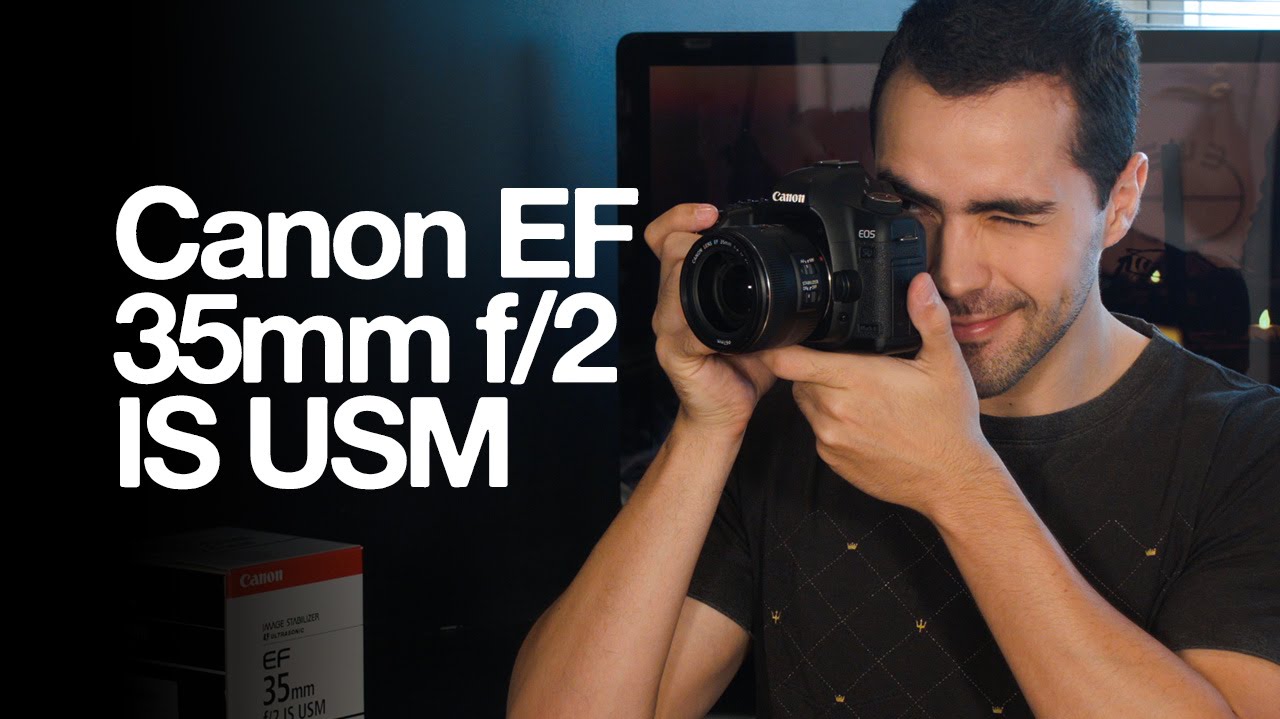 Canon EF 35mm f/2 IS USM