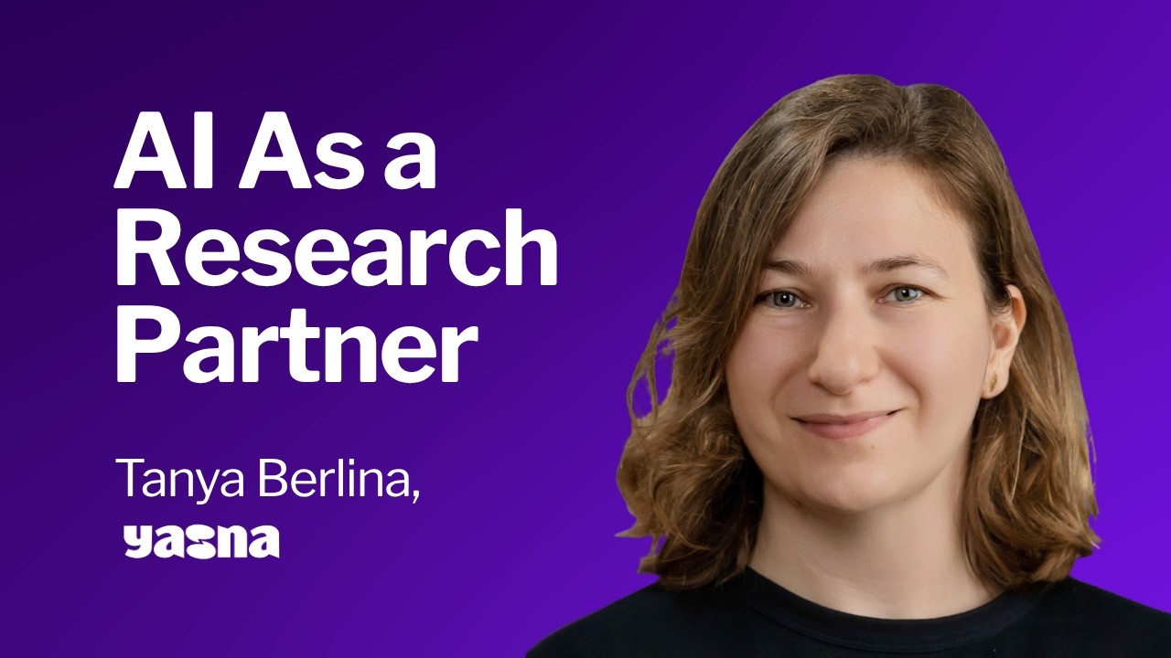 AI as Your Research Partner, Not a Replacement - Interview with Tanya Berlina, Yasna.ai