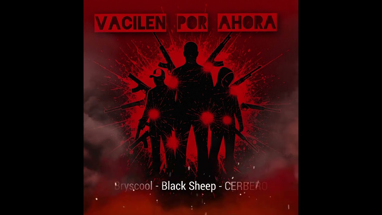 Vacilen por Ahora 🔥 Black Sheep - CERBERO - Bryscool. 