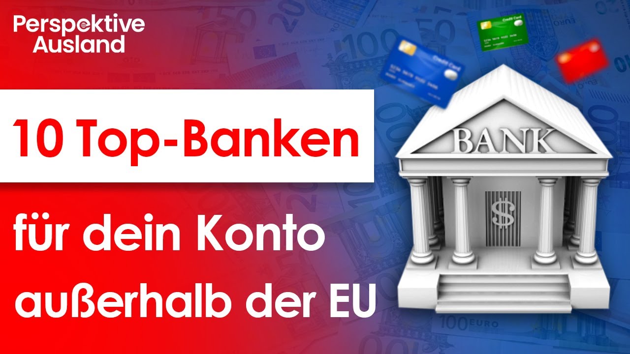 10 Banken au&szlig;erhalb der EU: Hier kannst Du dein Auslandskonto er&ouml;ffnen