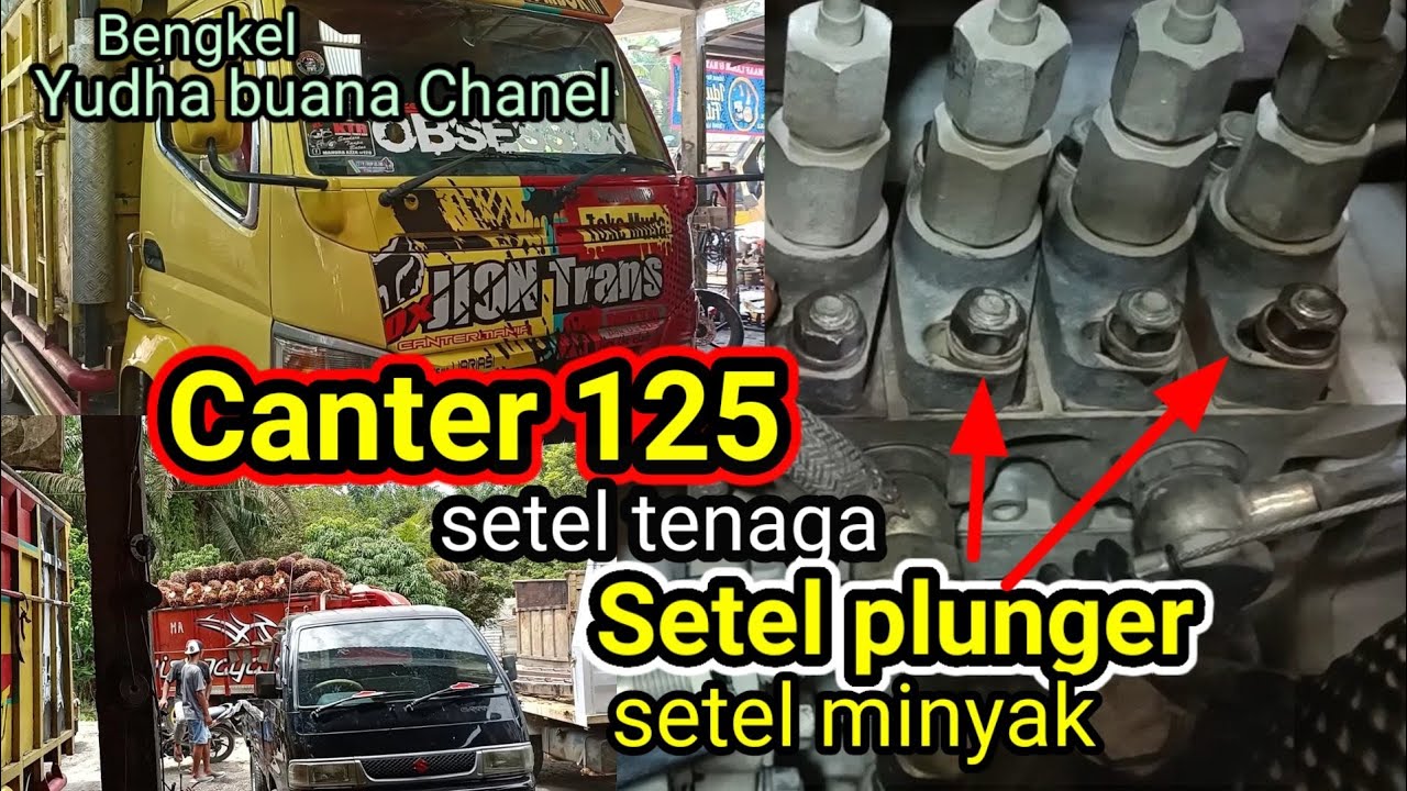 Setel Bosh Pom canter 125, setel plunger dan Nah Pur supaya tenaga bertambah