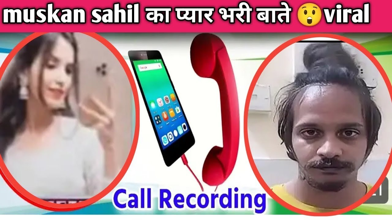 The Truth Behind the Muskan Sahil Call Recording