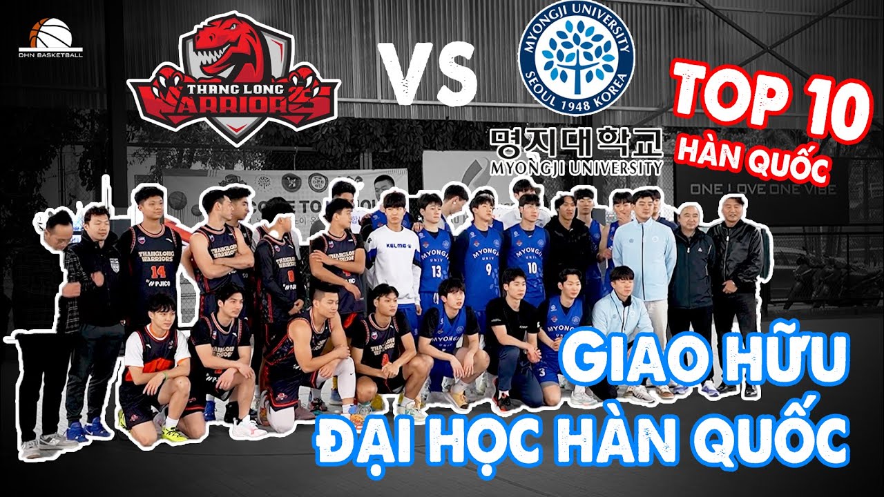 Giao hữu với Đại Học MYONGJI, top 10 đội bóng rổ đại học tốt nhất Hàn Quốc I DHN Basketball