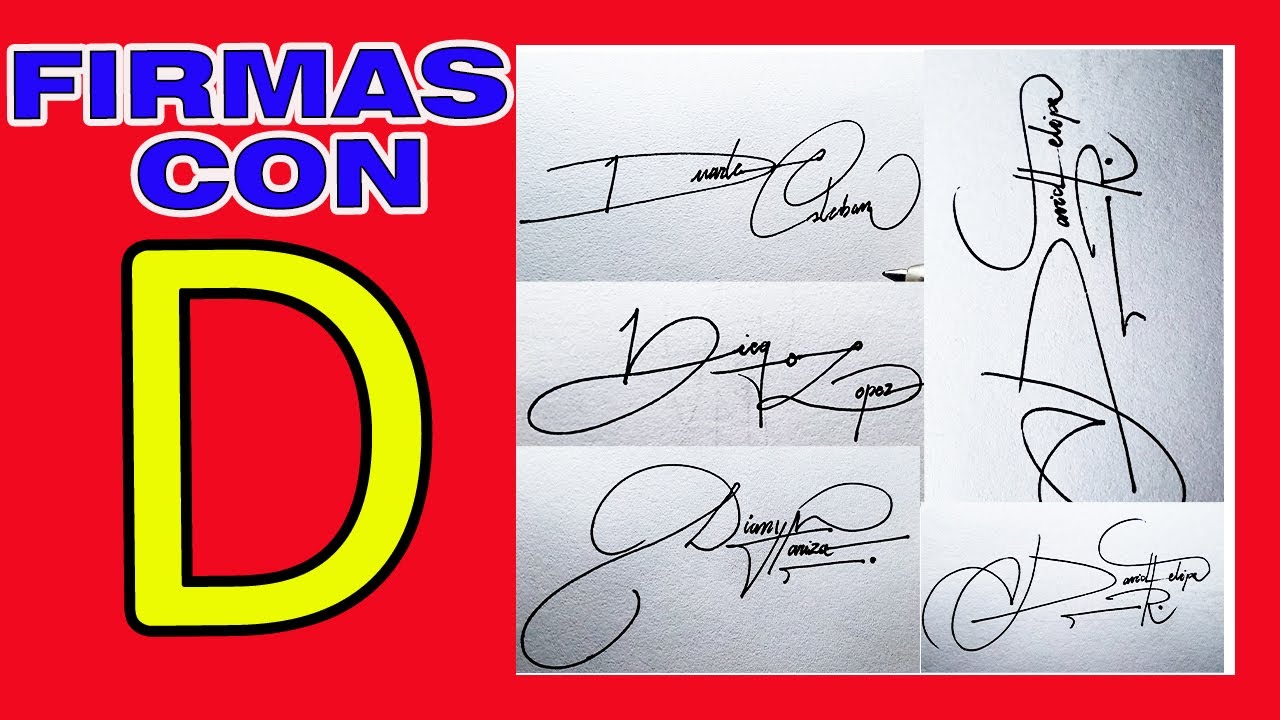 FIRMAS CON D | COMO FIRMAR CON D | FIRMAS ELEGANTES 2021