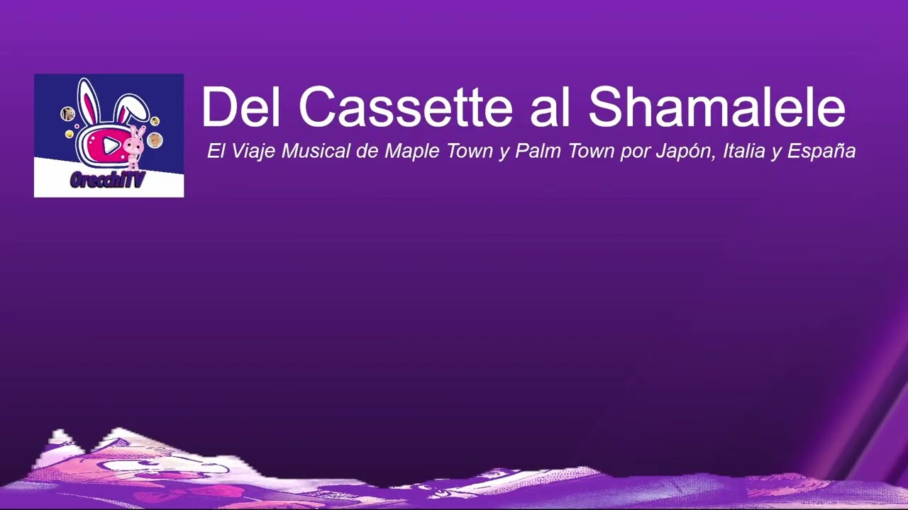 Del Cassette al Shamalele El Viaje Musical de Maple Town y Palm Town por Jap&oacute;n, Italia y Espa&ntilde;a