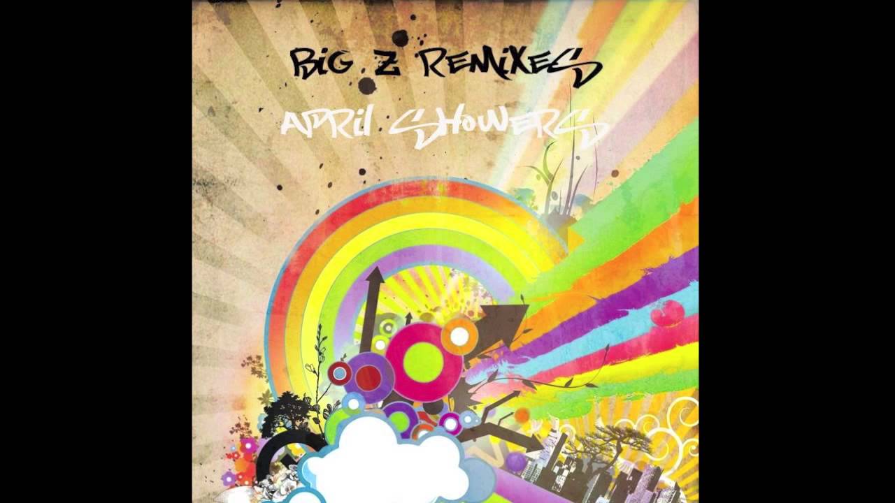 Big Z Remixes - April Showers (The Roots vs ProleteR) (HQ)