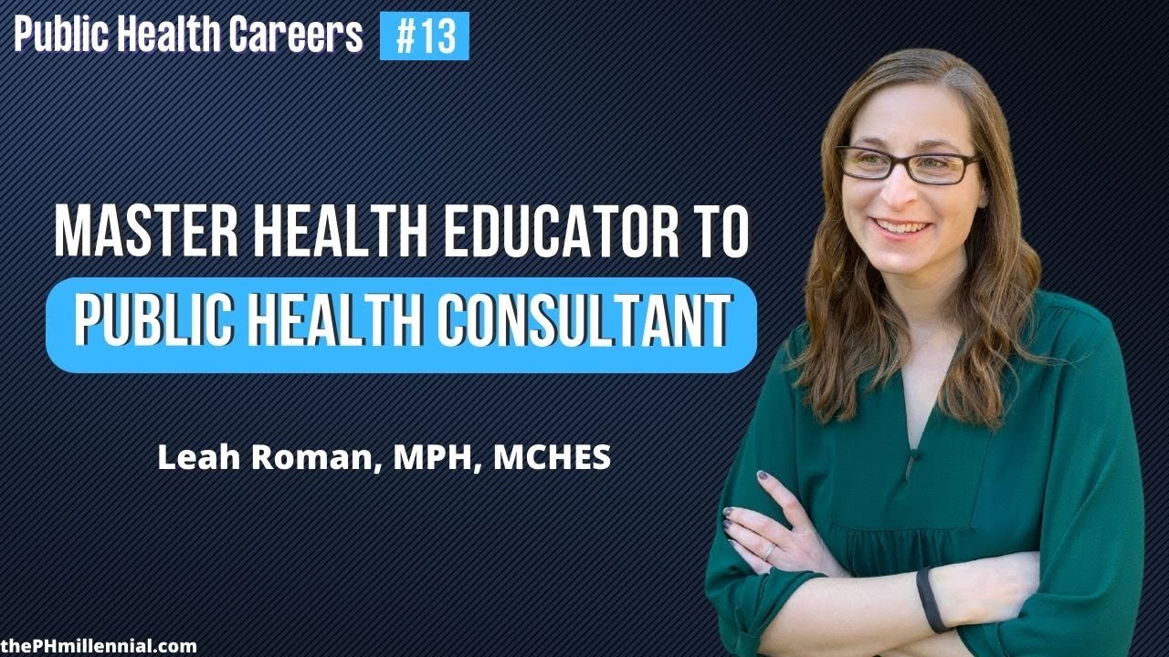 13: Master Health Educator Turned Public Health Consultant with Leah Roman, MPH, MCHES