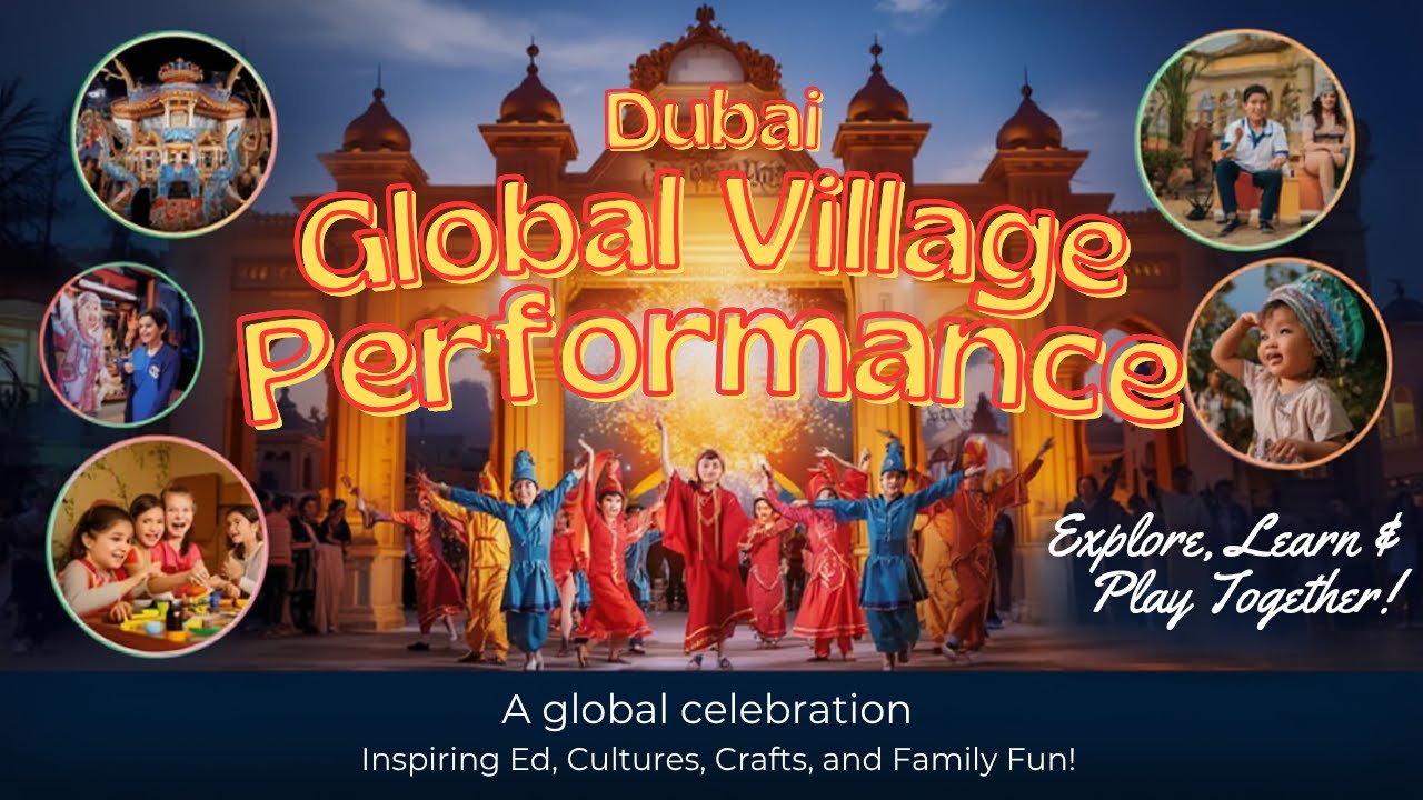 Dubai Global Village Kids Performance – Inspiring Talent & Family Fun @danishdubai