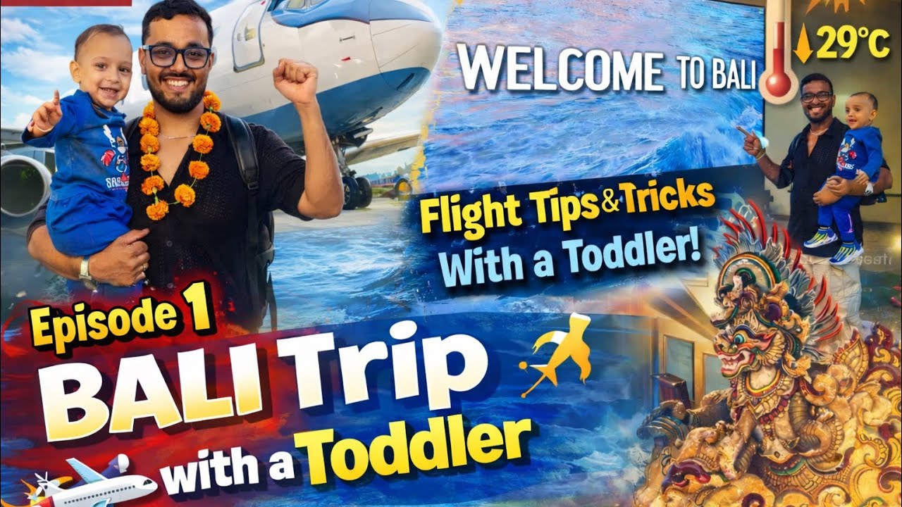 BALI with a TODDLER 👶✈️ | Episode 1: Flight Tips, Airport Experience & Bali Arrival Weather
