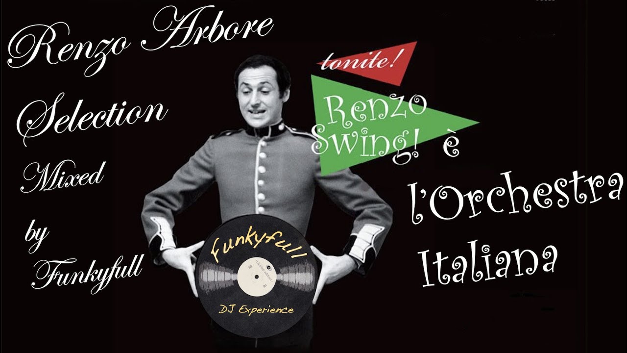 Renzo Arbore "Orchestra Italiana & Swing Maniacs" (Mixed Selection by Funkyfull)