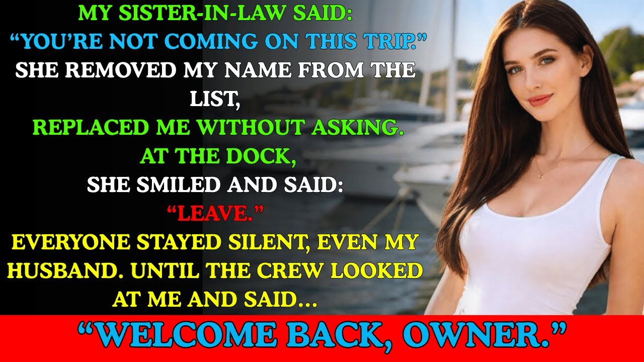 My SIL Cut Me Off the Family Yacht Trip—Then the Crew Looked at Me and Said, “Welcome Back, Owner.”