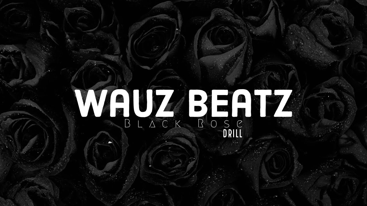 Wauz Beatz-Black Rose (Drill)