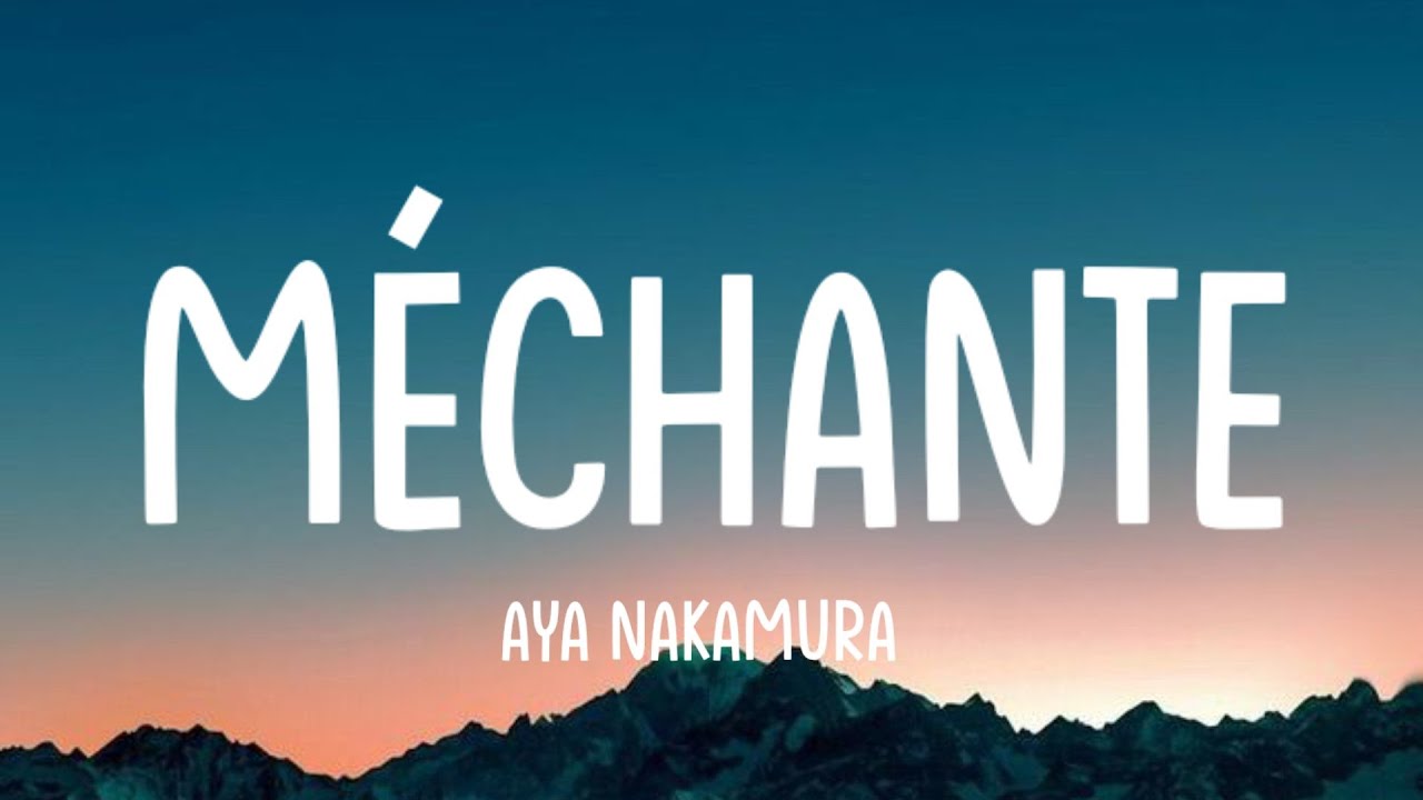 Aya Nakamura - Méchante (letra lyrics)