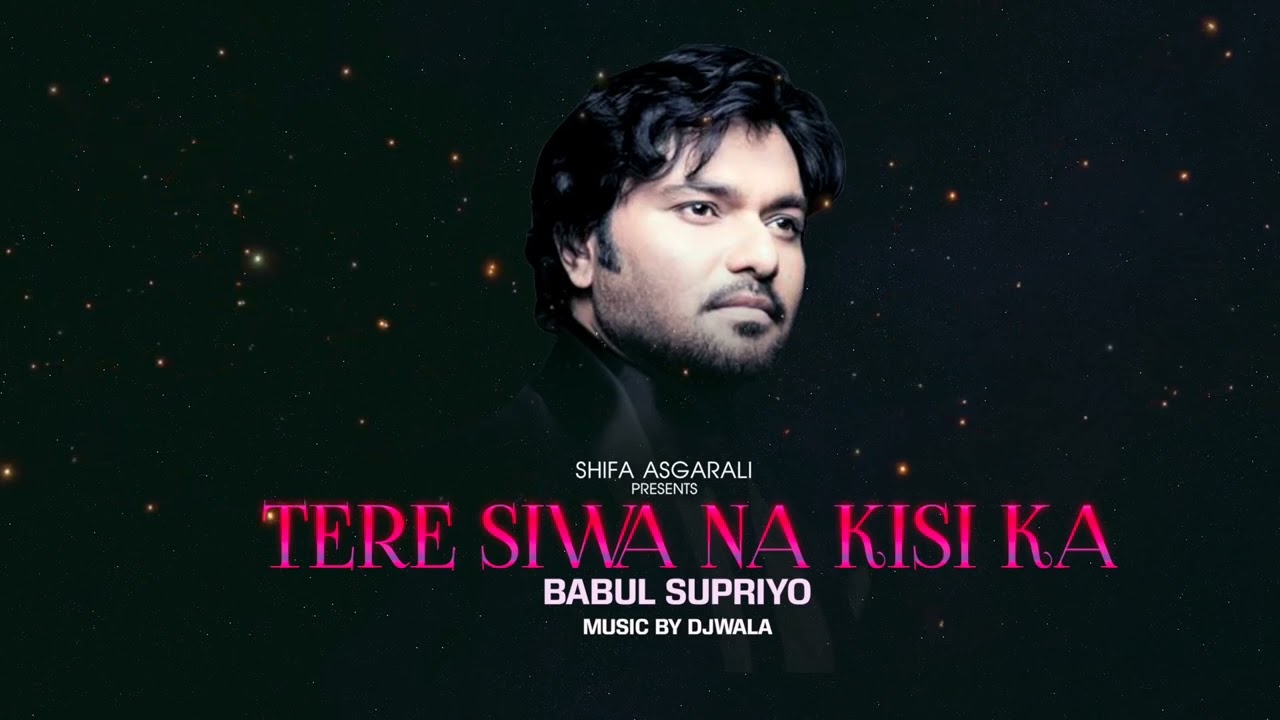 Tere Siva Na Kisi Ka Banoonga | Babul Supriyo Shifa Asgarali Subscribe Free Click 🔔