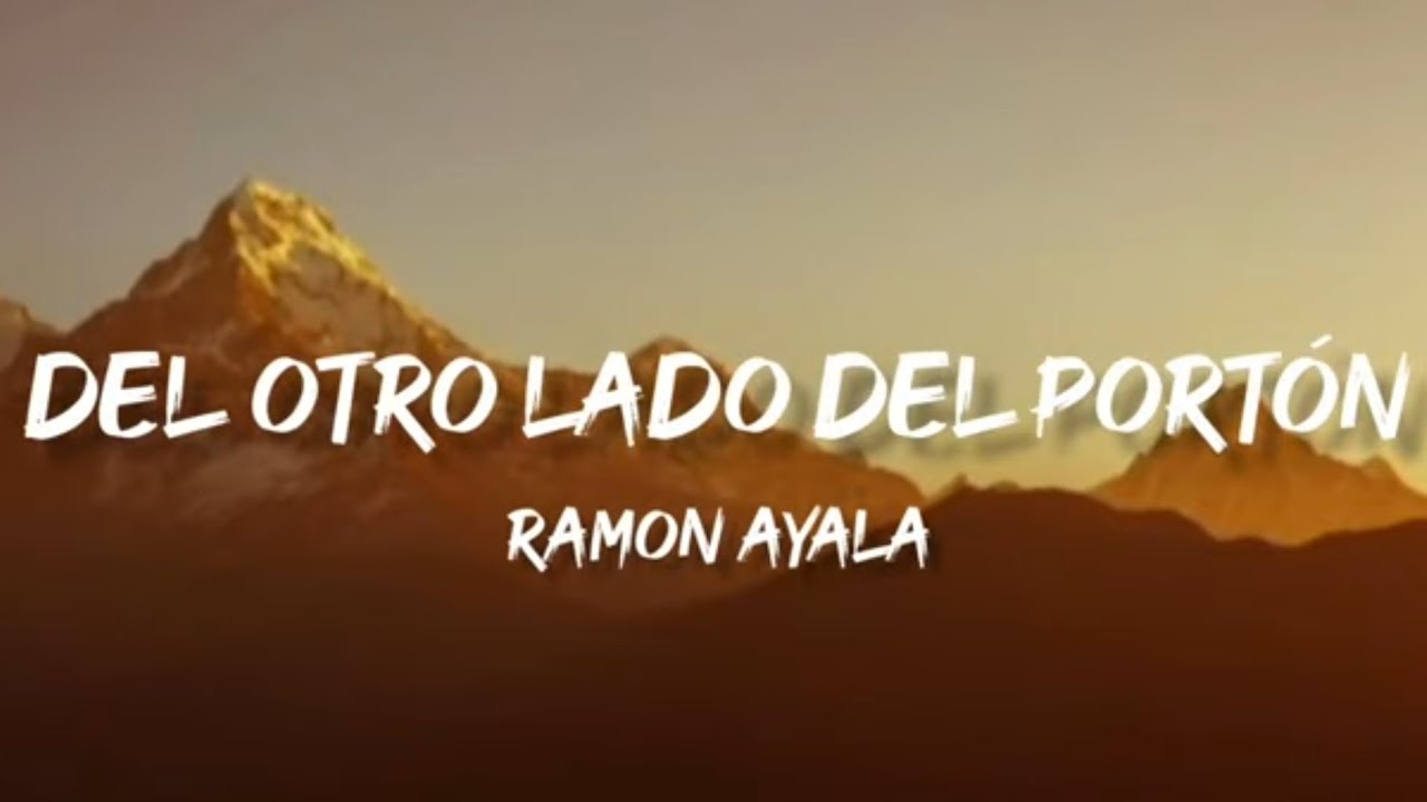 Del Otro Lado Del Portón - Ramon Ayala (Letra/English Lyrics)