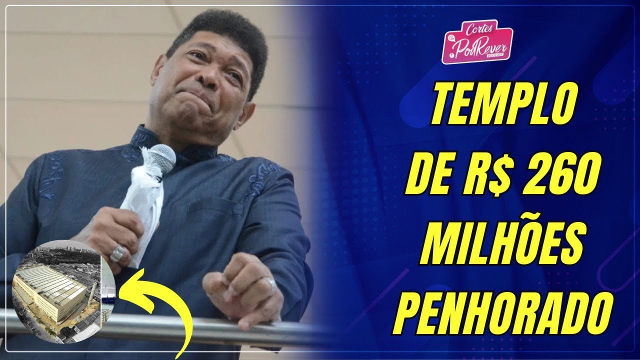 MAIS PROBLEMAS: TEMPLO MILIONÁRIO DA IGREJA MUNDIAL FOI PENHORADO E VAI A LEILÃO