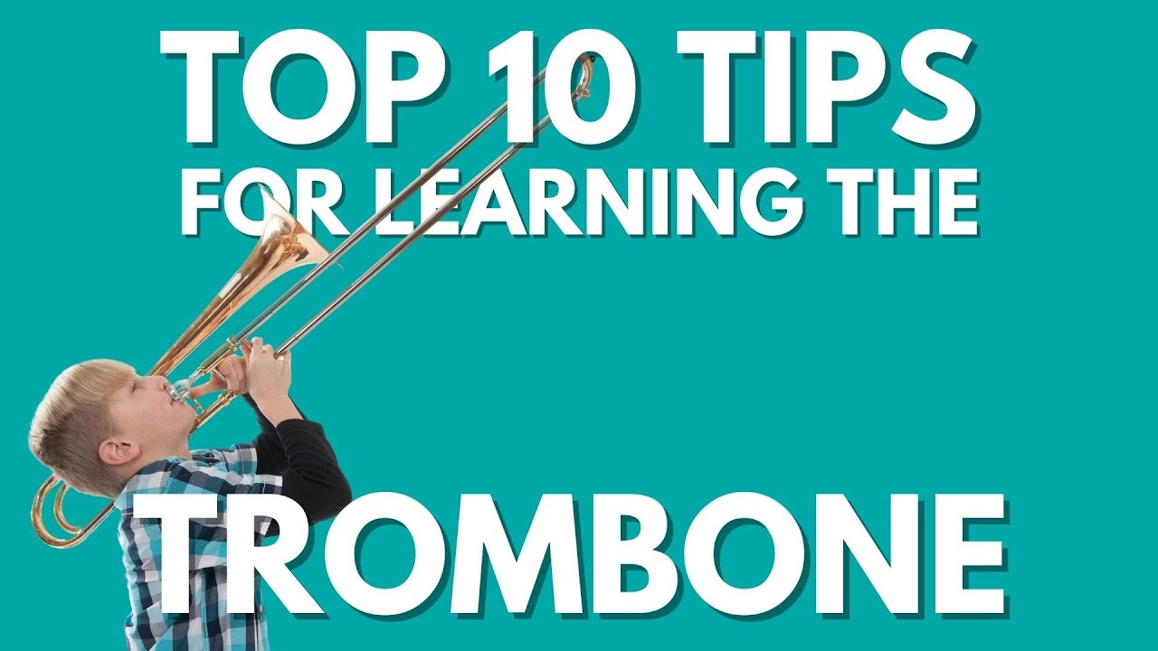 10 Tips For Beginner Trombone Players