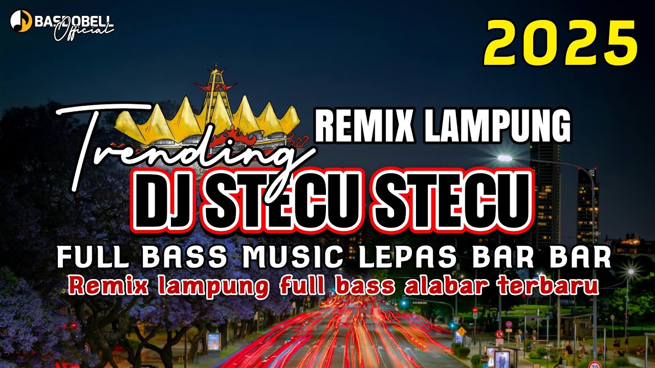REMIX LAMPUNG FULL BASS STECU STECU FULL BASS MUSIC LEPAS YANG LAGI FYP 2025