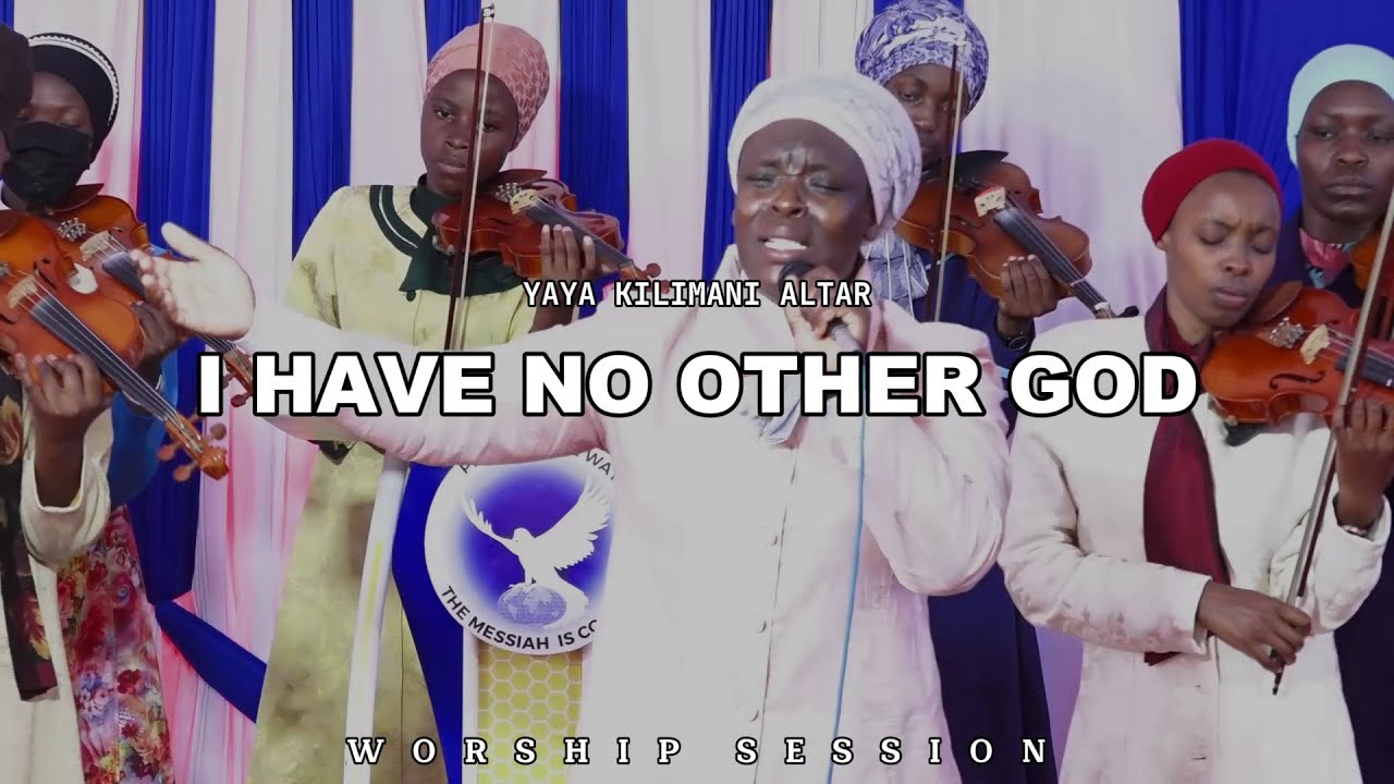 I HAVE NO OTHER GOD BUT YOU || YAYA KILIMANI ALTAR
