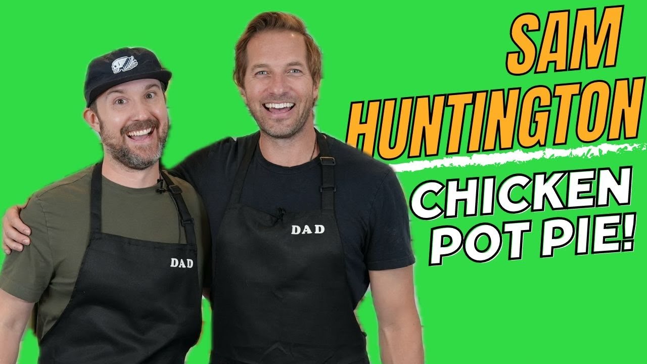 Chicken Pot Pie with Sam Huntington!!