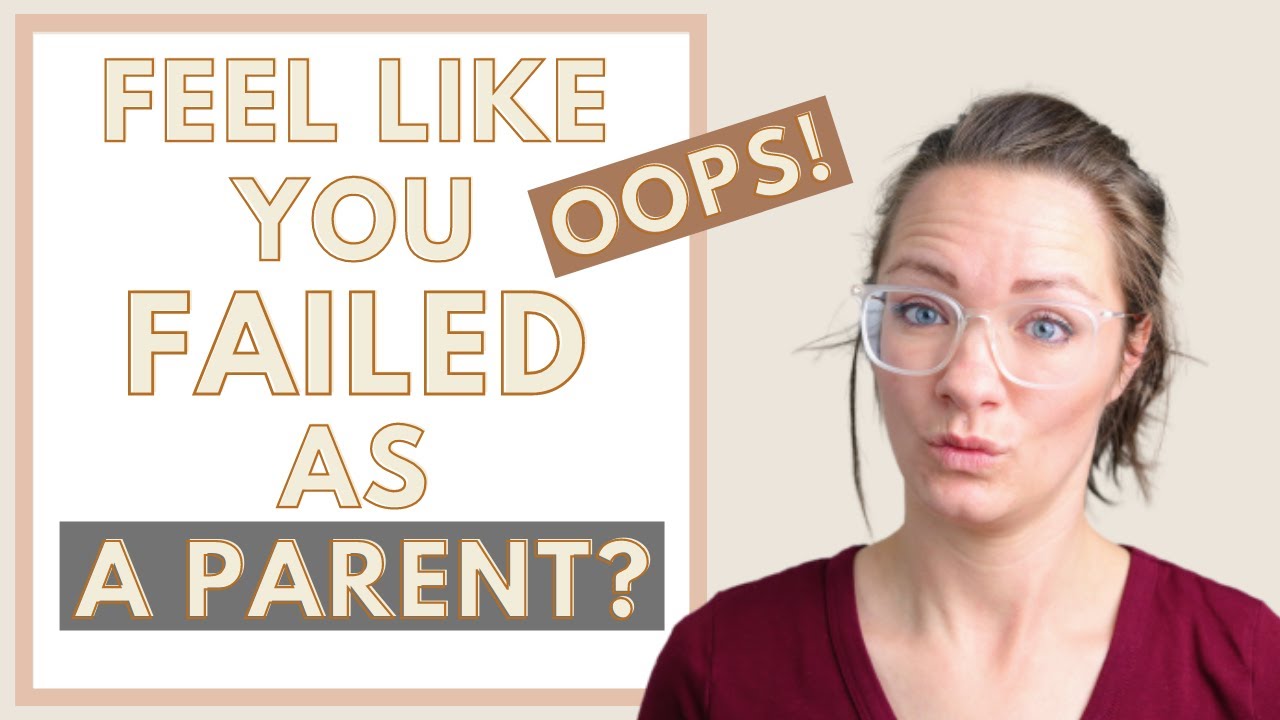FEEL LIKE YOU FAILED AS A PARENT | feeling like a failure mom
