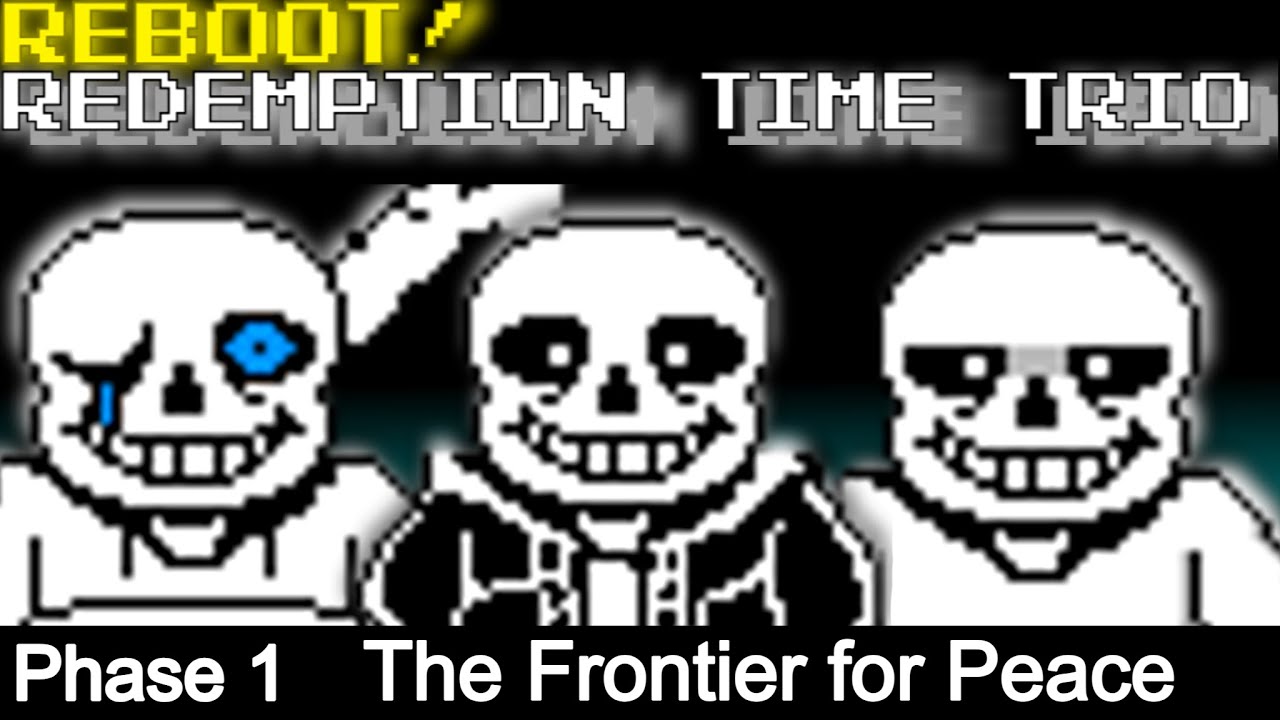 Reboot!  Redemption Time Trio Phase 1 ~ The Frontier for Peace