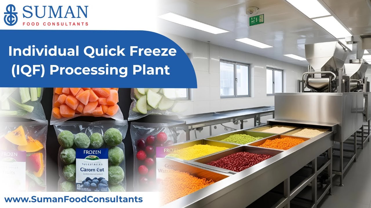 IQF Processing | Frozen Fruits and Vegetables | IQF Processing Plant | Suman Food Consultants