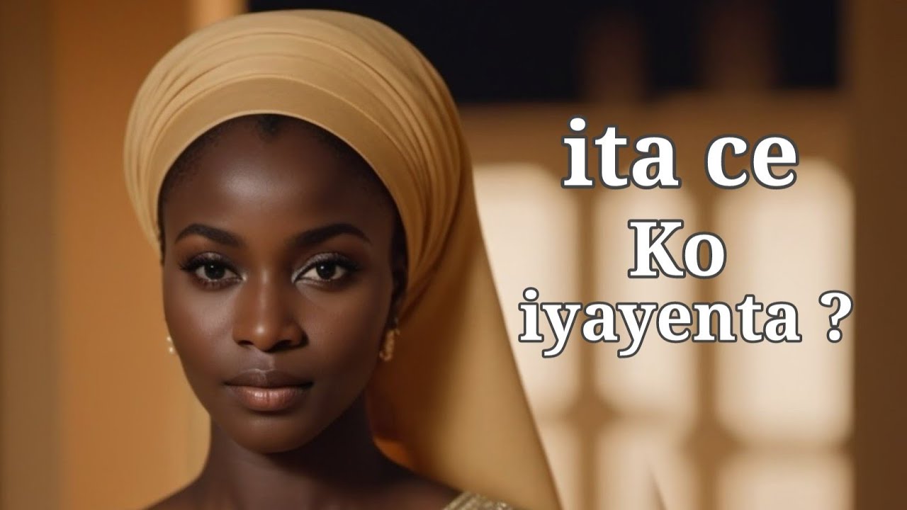 Ita ce ko iyayenta Kashi na (1) Hausa story