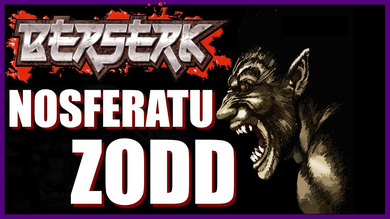 BERSERK - ALTIN ÇAĞ | Üçüncü Bölüm - NOSFERATU ZODD